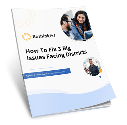 RethinkEd_How_To_Fix_3_Big_Issues_Facing_Districts_Cover - MAG003 step 2of2 (1)